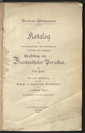 Katalog der vom Mannheimer Altertumsverein im Frühjahr 1899 veranstalteten Ausstellung von Frankenthaler Porzellan