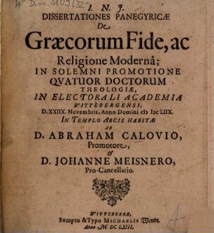 Dissertationes panegyricae de Graecorum fide, ac religione moderna : in ... Academia Wittebergensi, ... Anno MDCLIIX