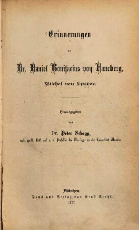 Erinnerungen an Dr. Daniel Bonifacius von Haneberg, Bischof von Speyer