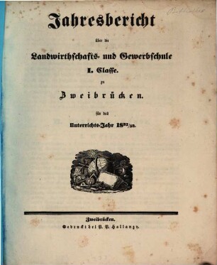 Jahresbericht über die Landwirthschafts- und Gewerbschule zu Zweibrücken in der Pfalz : für das Unterrichtsjahr .... 1852/53
