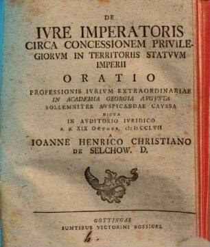 De iure imperatoris circa concessionem privilegiorum in territoriis statuum Imperii oratio