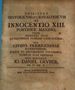 Schediasma Historicum Et Genealogicum De Innocentio XIII. Pontifice Maximo; Deque Hodierna Facie Antiquissimae Familiae Comitatensis