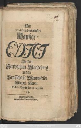 Neu revidirt- und geschärfftes Hausier-Edict Jn dem Hertzogthum Magdeburg und der Graffschafft Mannsfeldt Magdeb. Hoheit : De dato Berlin den 21. Aprilis 1723.