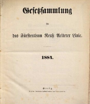 Gesetzsammlung für das Fürstenthum Reuß Älterer Linie. 1884