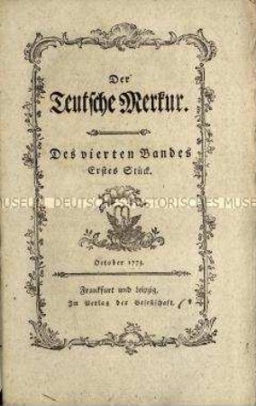 Der Deutsche Merkur, 4. Band, Jg. 1773, 1.-3. Stück (Oktober bis Dezember)