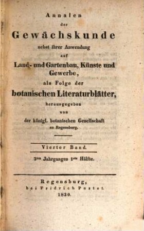 Annalen der Gewächskunde nebst ihrer Anwendung auf Land- und Gartenbau, Künste und Gewerbe. 4. 1830
