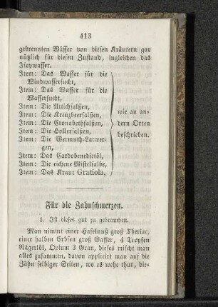 Für die Zahnschmerzen.