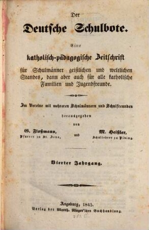 Der deutsche Schulbote : eine katholisch-pädagogische Zeitschrift für Schulmänner geistlichen und weltlichen Standes .... 4, 4. 1845