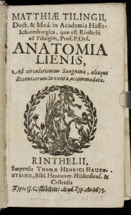 Matthiae Tilingii ... Anatomia Lienis : Ad circulationem Sanguinis, aliaque Recentiorum Inventa, accommodata