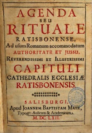 Agenda Seu Rituale Ratisbonense, Ad usum Romanum accommodatum