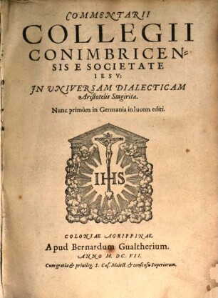 Commentarii Collegii conimbricensis ... in Dialecticam Aristotelis