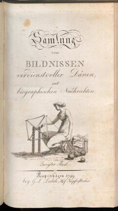Theil 2: Samlung von Bildnissen verdienstvoller Dänen, mit biographischen Nachrichten. Zweyter Theil