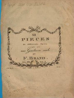 XII pièces de differents opera : arrangées pour une guitarre seule Oeuv. 10, 1
