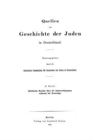 Hebräische Berichte über die Judenverfolgung während der Kreuzzüge / Ad. Neubauer