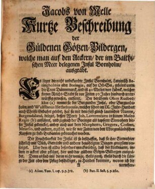 Eröffnete Muthmassungen und merkwürdige Gedanken über Herrn Jacobs von Melle Commentatiunculam de simulacris aureis ... welche auf der ... Insul Bornholm in einem Acker vor einiger Zeit gefunden worden : Nebst einigen Gedanken über das in Jütland gefundene Guldene Horn