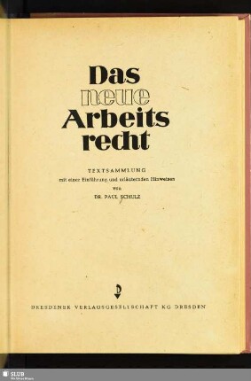 Das neue Arbeitsrecht : Textsammlung mit einer Einführung und erläuternden Hinweisen