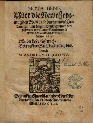 Nota Bene, Uber die Newe Zeytung von Berlin durch einen Predicanten, mit Namen Paul Kihnstock verfasset, und aller Welt zur Nachrichtung in offentlichen Truck außgefertigt, Anno 1614.