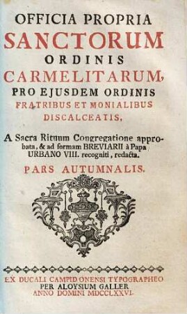 Officia propria sanctorum ordinis Carmelitorum : pro eiusdem ordinis fratribus et monalibus discalceatis ..., Pars autumnalis
