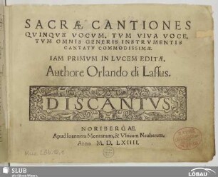 Sacrae cantiones : quinque vocum, tum viva voce, tum omnis generis instrumentis cantatu commodissimae; iam primum in lucem editae