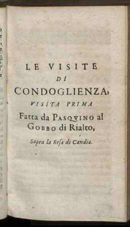 Visita Prima. Fatta da Pasquino al Gobbo di Rialto, Sopra la Resa di Candia
