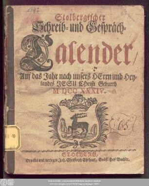 1734: Stolbergischer Schreib- und Gespräch-Calender : auf das Jahr ..