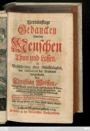 Vernünfftige Gedancken Von der Menschen Thun und Lassen, zu Beförderung ihrer Glückseeligkeit