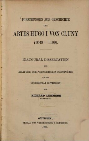 Forschungen zur Geschichte des Abtes Hugo I von Cluny : 1049 - 1109