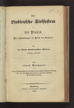 Das Lindleysche Sielsystem in der Praxis : Drei Abhandlungen zur Kritik des Sielbau's ; Aus den Neuen Hamburgischen Blättern besonders abgedruckt ; Nebst einem Vorwort und dem gutachtlichen Bericht des nieder-österreichischen Gewerbe-Vereins über den vom Ingenieur Lindley projectirten Sielbau für die Stadt Hamburg