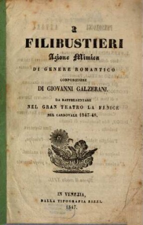I filibustieri : azione mimica di genere romantico ; da rappresentare nel Gran Teatro La Fenice nel carnovale 1847 - 48