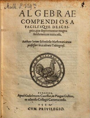 Algebrae compendiosa ... descriptio