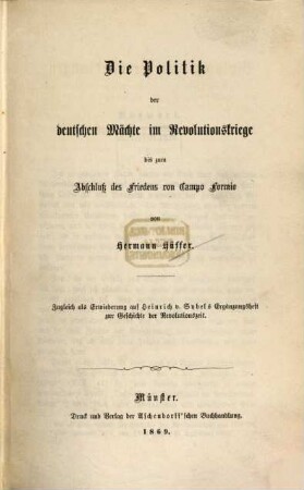 Diplomatische Verhandlungen aus der Zeit der Französischen Revolution, 1,[1]. Die Politik der deutschen Mächte im Revolutionskriege bis zum Abschluß des Friedens von Campo Formio