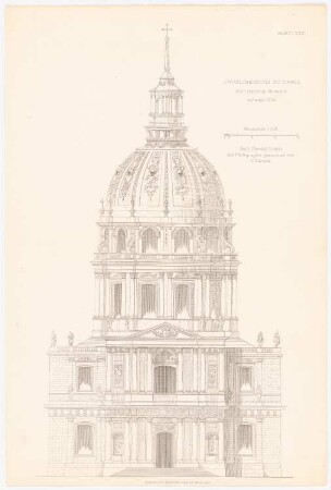 Invalidendom, Paris: Ansicht (aus: Baukunst d. Renaissance in Frankreich, hrsg. v. Zeichenaussch. d. Stud. d. TH Berlin, 1875)