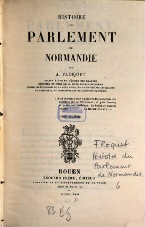 Histoire du Parlement de Normandie. 6