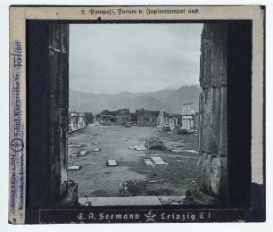 Pompei, Jupitertempel,Pompei, Forum : Blick aus dem Jupitertempel auf das Forum