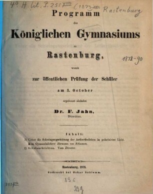 Programm des Königlichen Gymnasiums zu Rastenburg : womit zur öffentlichen Prüfung der Schüler ... ergebenst einladet, 1873