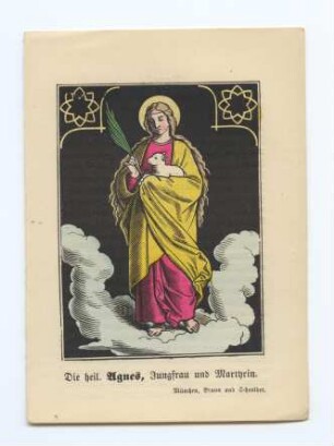 "Die heil. Agnes, Jungfrau und Martyrin." (kleines Andachtsbild)