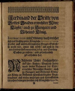 Ferdinand der Dritte von Gottes Gnaden erwehlter Röm: Käyser/ auch zu Hungarn und Böheimb König. I. - XX.