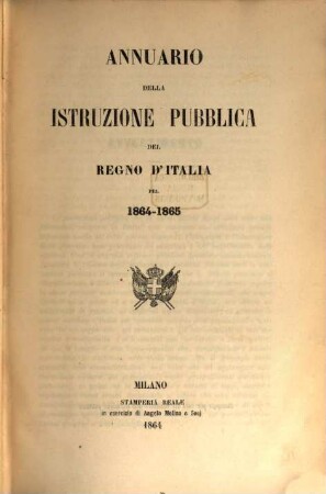 Annuario della istruzione pubblica del Regno d'Italia : per ... 1864/65, 1864/65 (1864)