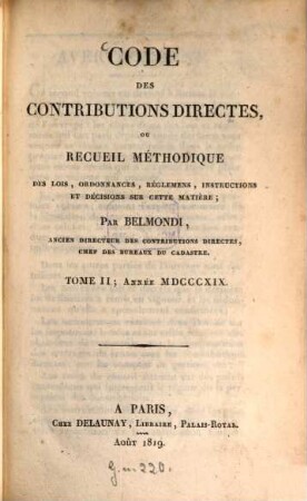 Belmondi : code des contributions directes, ou recueil méthodique des lois, ordonnances, réglements, instructions et décisions sur cette matière, 2. 1819