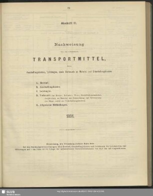 Abschnitt III. Nachweisung über die vorhandenen Transportmittel, deren Anschaffungskosten, Leistungen, sowie Verbrauch an Material und Unterhaltungskosten