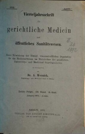 Vierteljahrsschrift für gerichtliche Medizin und öffentliches Sanitätswesen. 3. 1892