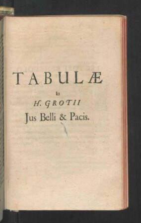 Tabulae in H. Grotii Jus Belli & Pacis.