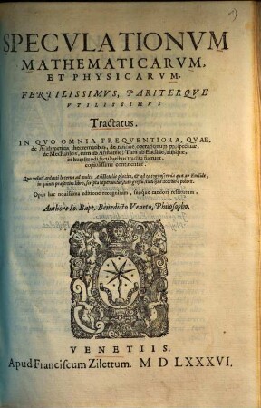 Speculationum mathematicarum & physicarum fertilissimus ... tractatus