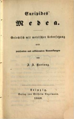 Euripides' Werke : griechisch mit metrischer Uebersetzung und prüfenden und erklärenden Anmerkungen. 1, Medea