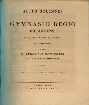 Actus solemnes in Gymnasio Regio Erlangensi ... rite habendos indicit. 1825