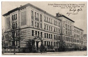 Schule Elsässerstrasse im Weltkrieg 1914/16 : Kaserne des I. u. II. Rekr. Depots Ers. Batl. Landw. Inf. Regt. 106