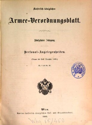 Kaiserlich-königliches Armee-Verordnungsblatt. Personal-Angelegenheiten. 15, 15. 1865