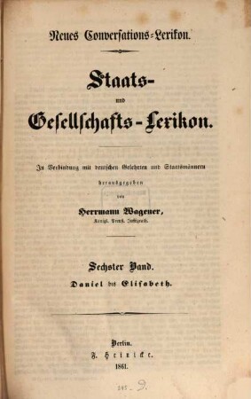 Neues Conversations-Lexikon : Staats- und Gesellschafts-Lexikon. In Verbindung mit deutschen Gelehrten und Staatsmännern hg. von Herrmann Wagener. 6