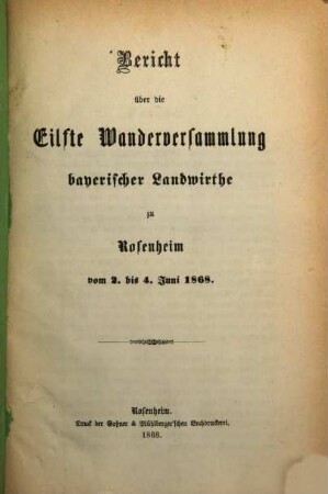 Bericht über die ... Wanderversammlung Bayerischer Landwirthe. 11. 1868