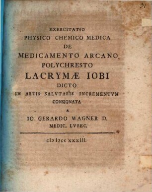Exercitatio physico chemico medica de medicamento arcano polychresto, Lacrymae Iobi dicto